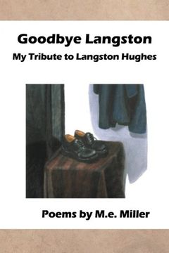 portada Goodbye Langston: My Tribute to Langston Hughes