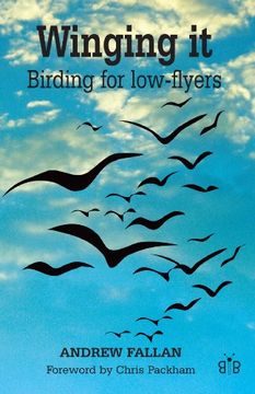 portada Winging it: Birding for Low-Flyers 