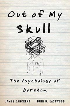 portada Out of my Skull: The Psychology of Boredom (en Inglés)