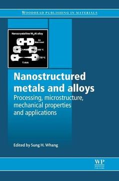 portada Nanostructured Metals and Alloys: Processing, Microstructure, Mechanical Properties and Applications (Woodhead Publishing Series in Metals and Surface Engineering) 