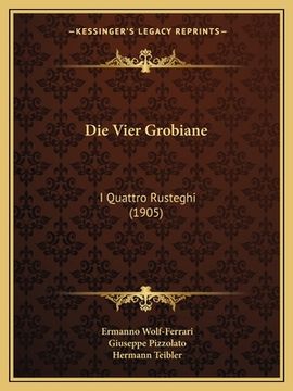 portada Die Vier Grobiane: I Quattro Rusteghi (1905) (en Alemán)