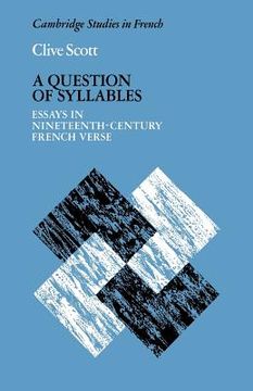 portada A Question of Syllables: Essays in Nineteenth-Century French Verse (Cambridge Studies in French) (in English)