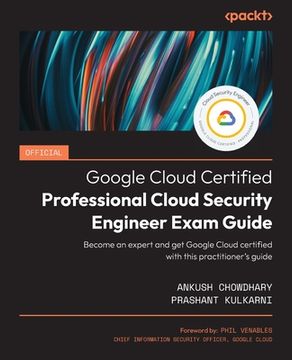 portada Official Google Cloud Certified Professional Cloud Security Engineer Exam Guide: Become an expert and get Google Cloud certified with this practitione (en Inglés)