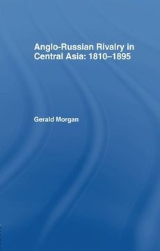 portada Anglo-Russian Rivalry in Central Asia 1810-1895