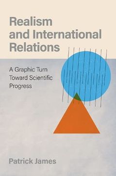 portada Realism and International Relations: A Graphic Turn Toward Scientific Progress (en Inglés)