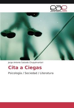 portada Cita a Ciegas: Psicología / Sociedad / Literatura (Spanish Edition)