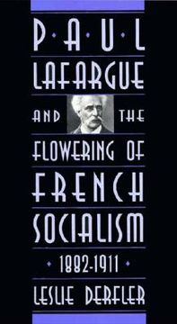 portada paul lafargue and the flowering of french socialism, 1882-1911 (en Inglés)