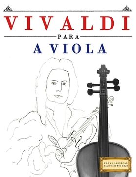 Vivaldi para a Viola: 10 peças fáciles para a Viola livro para principiantes (en Portugués)