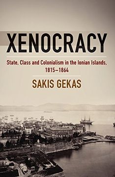 portada Xenocracy: State, Class, and Colonialism in the Ionian Islands, 1815-1864