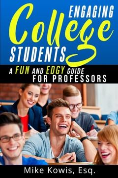 portada Engaging College Students: A Fun and Edgy Guide for Professors (en Inglés)