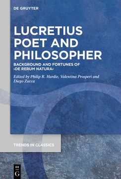 portada Lucretius Poet and Philosopher: Background and Fortunes of de Rerum Natura (Trends in Classics - Supplementary Volumes, 90) [Hardcover ] (en Inglés)