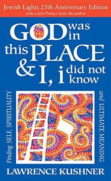 portada God was in This Place & i, i did not Know―25Th Anniversary ed: Finding Self, Spirituality and Ultimate Meaning (en Inglés)