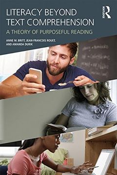 portada Literacy Beyond Text Comprehension: A Theory of Purposeful Reading (in English)