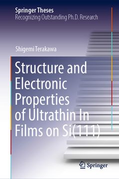 portada Structure and Electronic Properties of Ultrathin in Films on Si(111) (en Inglés)