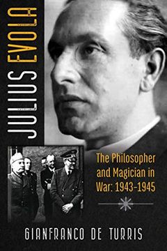 portada Julius Evola: The Philosopher and Magician in War: 1943-1945 (en Inglés)
