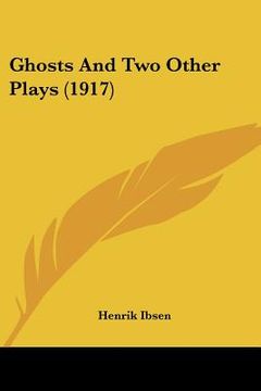 portada ghosts and two other plays (1917) (en Inglés)
