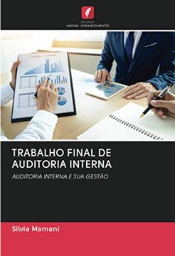 portada Trabalho Final de Auditoria Interna: Auditoria Interna e sua Gestão (in Portuguese)