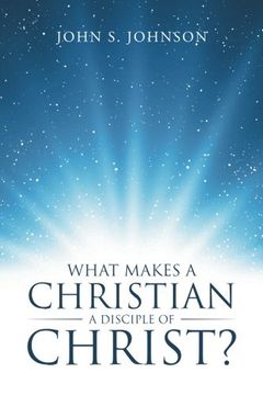 portada What Makes a Christian a Disciple of Christ?