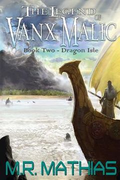 portada Dragon Isle (The Legend of Vanx Malic) (en Inglés)