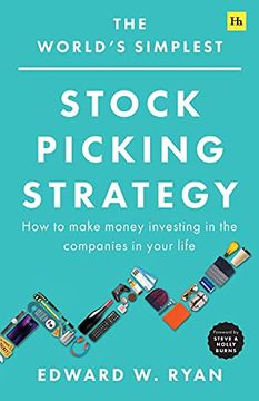 portada The World'S Simplest Stock Picking Strategy: How to Make Money Investing in the Companies in Your Life (en Inglés)