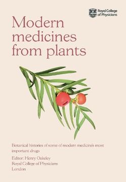 portada Modern Medicines From Plants: Botanical Histories of Some of Modern Medicine’S Most Important Drugs (en Inglés)