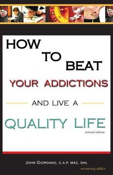 portada How to Beat Your Addictions and Live a Quality Life (in English)