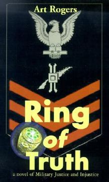 portada ring of truth: a novel of military justice and injustice (in English)