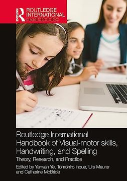 portada Routledge International Handbook of Visual-Motor Skills, Handwriting, and Spelling: Theory, Research, and Practice (Routledge International Handbooks)