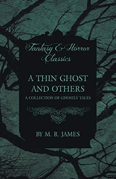 portada A Thin Ghost and Others - a Collection of Ghostly Tales (Fantasy and Horror Classics) 