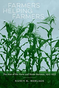 portada Farmers Helping Farmers: The Rise of the Farm and Home Bureaus, 1914-1935 (en Inglés)