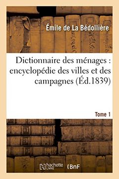 portada Dictionnaire des ménages: connaissances usuelles, encyclopédie des villes et des campagnes T01 (Sciences Sociales)