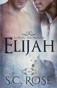portada La Meute Des Sixlunes, Tome 1: Elijah (en Francés)