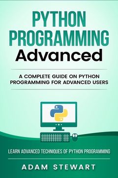 portada Python Programming Advanced: A Complete Guide on Python Programming for Advanced Users (in English)