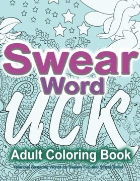 portada Swear Word Adult Coloring Book: Hilarious Swearing Words for Sweary Fun and Stress Relief: 30 Swearword Designs Mega Bundle...