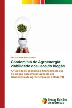 portada Condomínio de Agroenergia: Viabilidade dos Usos do Biogás: A Viabilidade Econômico-Financeira do uso do Biogás Para Implantação de um Condomínio de Agroenergia em Toledo-Pr