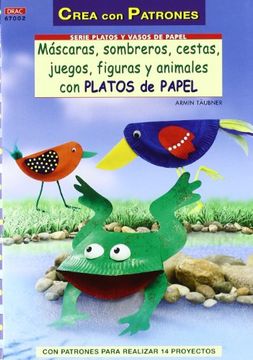 Máscaras,sombreros,cestas,figuas Y Animales Con Vasos Y Platos De Papel (cp-s.platos Vasos De Papel)