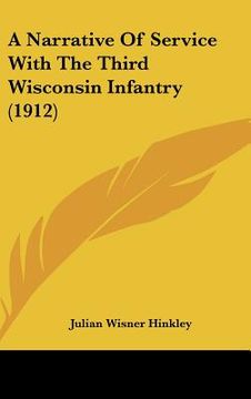 portada a narrative of service with the third wisconsin infantry (1912) (en Inglés)