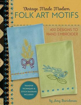 portada Vintage Made Modern - Folk Art Motifs: 400+ Designs to Hand Embroider (en Inglés)