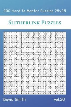 portada Slitherlink Puzzles - 200 Hard to Master Puzzles 25x25 vol.20 (en Inglés)
