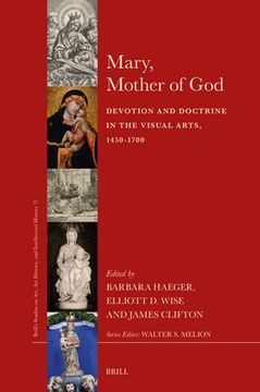 portada Mary, Mother of God: Devotion and Doctrine in the Visual Arts, 1450-1700 (en Inglés)