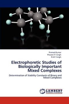 portada electrophoretic studies of biologically important mixed complexes (en Inglés)