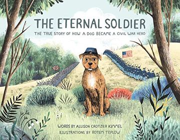 portada The Eternal Soldier: The True Story of how a dog Became a Civil war Hero (en Inglés)