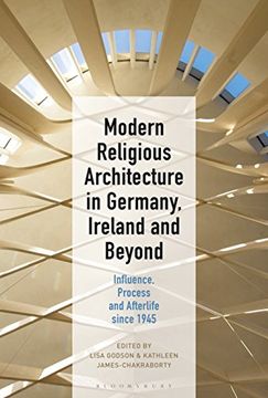 portada Modern Religious Architecture in Germany, Ireland and Beyond: Influence, Process and Afterlife Since 1945 (en Inglés)