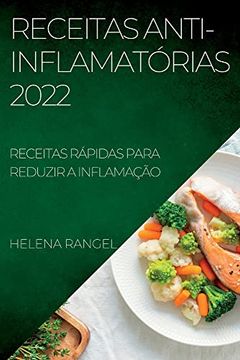 portada Receitas Anti-Inflamatórias 2022: Receitas Rápidas Para Reduzir a Inflamação (in Portuguese)