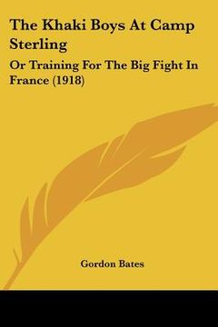portada the khaki boys at camp sterling: or training for the big fight in france (1918) (in English)