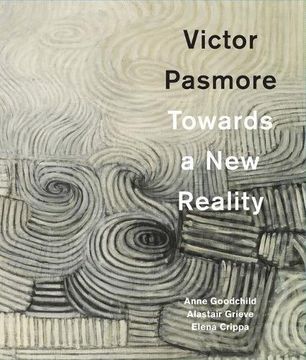 portada Victor Pasmore: Towards a New Reality (in English)