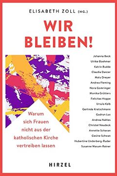 portada Wir Bleiben! Warum Sich Frauen Nicht aus der Katholischen Kirche Vertreiben Lassen (en Alemán)