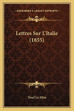 portada Lettres Sur L'Italie (1855) (en Francés)