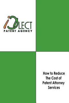 portada how to reduce the cost of patent attorney services