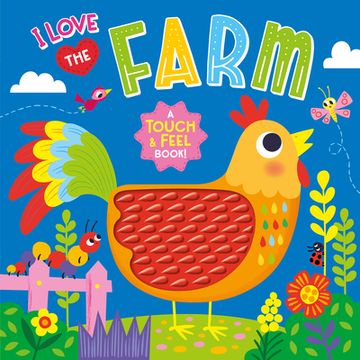 portada I Love the Farm (Touch & Feel Board Book) (in English)